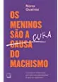 Os meninos são a cura do machismo : Queiroz, Nana: Livros — Amazon