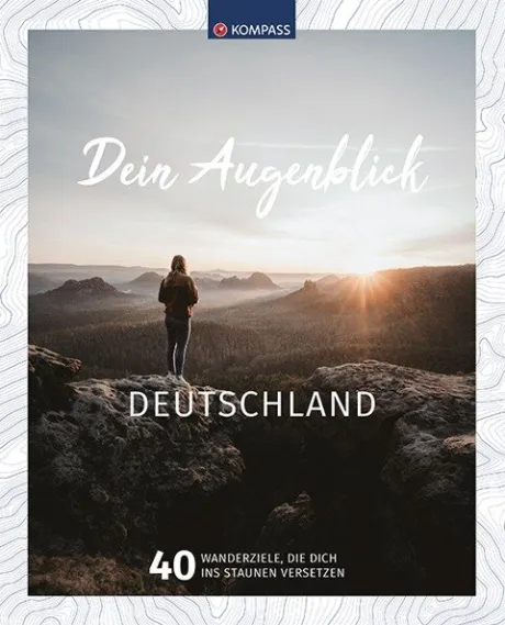 KOMPASS Bildband Dein Augenblick Deutschland (Buch) - bei KOMPASS-Karten GmbH