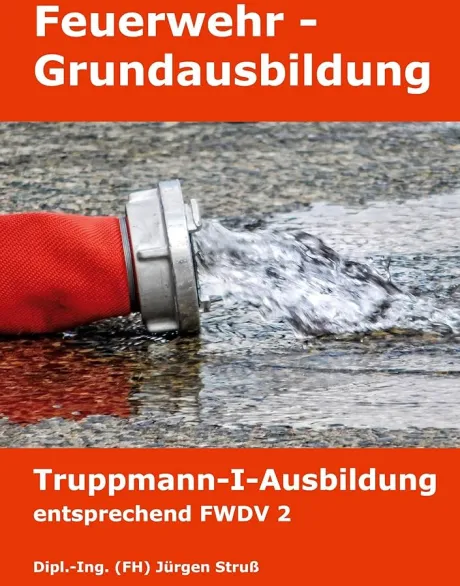 Feuerwehr-Grundausbildung: Truppmann-I-Ausbildung