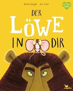 Der Löwe in dir: Ein Bilderbuch für Kinder ab 3 Jahren über Gefühle wie Mut und Selbstvertrauen (Bright/Field Bilderbücher) : Bright, Rachel, Field, Jim, Jüngert, Pia: Amazon.de: Bücher