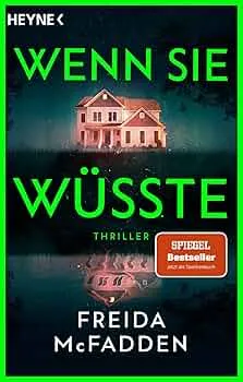 Wenn sie wüsste: Thriller – Der SPIEGEL-Bestseller - Ab dem 15.1.2026 im Kino (The Housemaid, Band 1) : McFadden, Freida, Gravert, Astrid, Weitbrecht, Renate: Amazon.de: Bücher